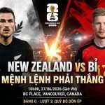 Ảnh bìa nhận định trận đấu New Zealand vs Bỉ tại vòng bảng World Cup 2026, điểm nhấn cuộc đối đầu giữa Chris Wood và Kevin De Bruyne.