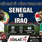Nhận định, soi kèo trận đấu sinh tử giữa Senegal vs Iraq lúc 02h00 ngày 27/06 tại bảng I World Cup 2026 trên Xoilac TV.